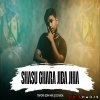 SHASU GHARA JIBA JHIA (TAPORI EDM MIX) DJ RAJA
