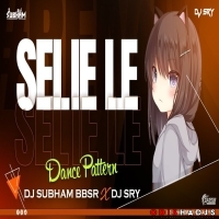 Selie Le Selie Le (Dance Pattern) Dj Subham Bbsr x Dj Sry Rmx.mp3