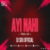 Ayi Nahi (Tribal Mix) Dj Srx Remix