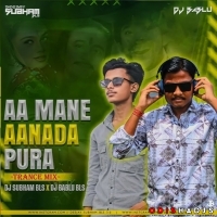 AA MANE AANADA PURA (TRANCE MIX) DJ SUBHAM BLS X DJ BABLU BLS.mp3