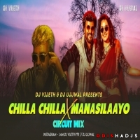 CHILLA CHILLA X MANASILAAYO (CIRCUIT MIX) DJ VIJETH PUTTUR X DJ UJJWAL.mp3