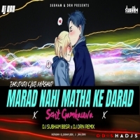 Marad Nahi Matha Ke Darad X Sent Gamkauwa (Bhojpuri Club)dj Subham Bbsr X Dj Drn.mp3