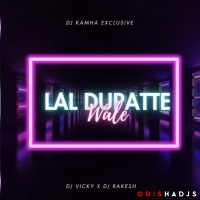 LAL DUPATTE WALI (UT MIX) DJ RAKESH X DJ VICKY.mp3