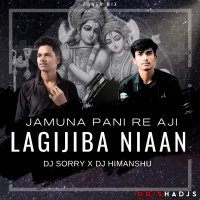 JAMUNA PANI RE AJI LAGIJIBA NIAAN (POWER MIX) DJ SORRY X DJ HIMANSHU.mp3