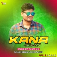 KANA HEIGALA (ROADSHOW DANCE MIX) DJ SAFI TALCHER X DJ RAJA KUJIMAHAL.mp3