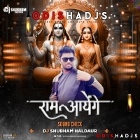 Ram Aayenge (Sound Check) Dj Shubham Haldaur.mp3