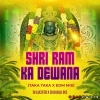 Deewana Hoon Deewana Shri Ram Ka Deewana (Edm X Taka Taka Mix) Dj Lucifer X Dj Bablu Bls