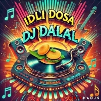 Dosa Idli Sambar Chutney (South Style Remix) Dj Dalal London.mp3