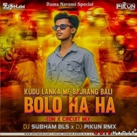 KUDE LANKA ME BAJRANG BALI X BOLO HA HA (EDM X CIRCUIT MIX) DJ SUBHAM BLS X DJ PIKUN.mp3