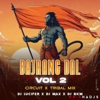 BAJRANG DAL - VOL 2 (EDM X CIRCUIT MIX) DJ LUCIFER X DJ MAX X DJ BKM.mp3