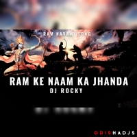 RAM KE NAM KA JHANDA DJ ROCKY.mp3