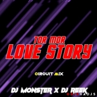 Tor Mor Love Story(Circuit Mix)Dj Monster x Dj Reek.mp3