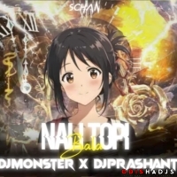 Nali Topi Bala Toro (Edm x Drop) Dj Monster x Dj Prasant.mp3