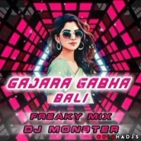 GAJARA GABHA BALI (FREAKY MIX) DJ MONSTER.mp3
