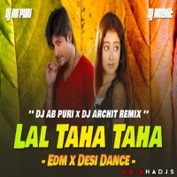 LAL TAHA TAHA (EDM X DESI DANCE) DJ AB PURI X DJ ARCHIT X DJ SUBHAM BBSR.mp3