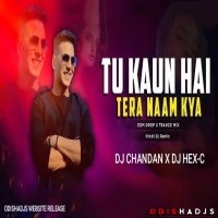 TU KAN HAI (EDM CIRCUIT MIX) DJ CHANDAN MORODA X DJ HEX C.mp3