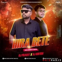 HIRA BETE (EDM X GANPAT REMIX) DJ PRAVAT X DJ KHITISH.mp3