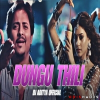 DUNGU THILI (ODIA REMIX) DJ ADITYA OFFICIAL.mp3