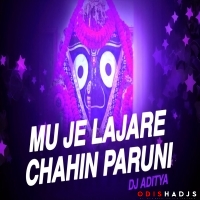 MU JE LAJARE CHAHIN PARUNI (SOUND CHECK DROP) DJ ADITYA OFFICIAL.mp3