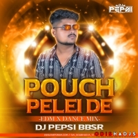 POUCH PELEI DE (EDM X DANCE) DJ PEPSI BBSR.mp3