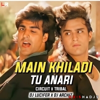 MAIN KHILADI TU ANARI (EDM X CIRCUIT TRANCE) DJ LUCIFER X DJ ARCHIT.mp3