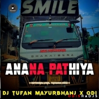 Anana Pathiya Ante (Viral Tranding DJ Song) DJ Tufan Mayurbhanj.mp3