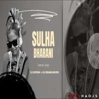 SULHA BHARANI (EDM X TAPORI) DJ DIPESH X DJ BRAMHARUPA.mp3