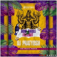 BOM BHOLE BOM BOM X FREEBOT MIX || DJ PRATYUSH.mp3