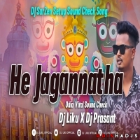 He Jagannatha I Odia Melody Bhajan-Sound Check I Dj Liku  X Dj Prasant.mp3