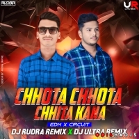 CHHOTA CHHOTA CHHITA (CIRCUIT MIX) DJ RUDRA EMPIRE X DJ ULTRA REMIX BBSR.mp3
