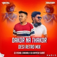 Dakor Na Thakor (Desi Retro Mix) Dj Vishal Chikhali X Dj Divyesh Surat.mp3