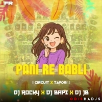 PANI RE BABLI (CIRCUIT X TAPORI) DJ ROCKY X DJ BAPI ANGUL X DJ JB PROFESSIONAL.mp3