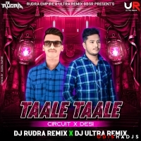TAALE TAALE (EDM X CIRCUIT) DJ RUDRA EMPIRE X DJ ULTRA REMIX BBSR.mp3