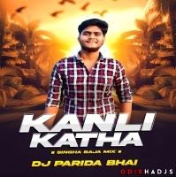KANLI KATHA ( SINGHA BAJA MIX ) DJ PARIDA BHAI.mp3