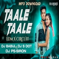 Taale Taale (Edm X Circuit) Dj Babul Rmx Ft. Dj S Dot.mp3