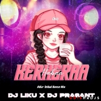 Kerkeraa(Odia-Tribal House Mix)Dj Liku X Dj Prasant.mp3