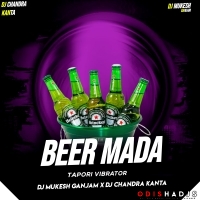 Beer Mada (Tapori Dance) DJ Chandra Kanta Dsp X Dj Mukesh Ganjam.mp3