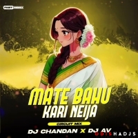 MATE BAHU KARI NEI JA (CIRCUIT MIX) DJ CHANDAN X DJ AV.mp3