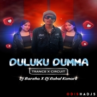 DULUKU DUMMA TRANCE X CIRCUIT DJ BARSHA X DJ RAHUL KONARK.mp3