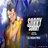 Sorry Sorry (Bhojpuri Tribal Bass) Dj Ananta X Dj Mahi
