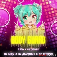 Body Guard (Cg Tapori Remix) Dj Ashutosh x Dj Dinesh x Dj Liku.mp3