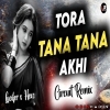 Tora Tana Tana Akhi (Circuit Mix) Dj Lucifer X Dj Hex C X Dj Ps siron