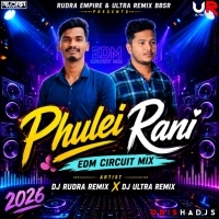 Phulei Rani (Edm Circuit Mix) Dj Rudra Empire X Dj Ultra Remix Bbsr.mp3