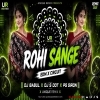 Rohi Sange (Edm X Circuit) Dj S Dot X Dj Babul Rmx Ft. Ps Siron