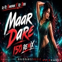 Maar Dare  150 Remix  Bhadrnee Music.mp3
