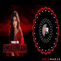 PHULEI RANI (TRANCE MIX) DJ SORRY X DJ HARRY X DJ R3.mp3