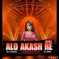 AALO AKASH RE UDIBA - REMASTER (DJ SAHIL X BDK RMX).mp3