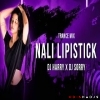 NALI LIPISTICK TRANCE MIX DJ HARRY X DJ SORRY X DJ ROCKY DjLiku (1)