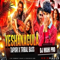 Yeshanagula (Edm Tribal Bass) Dj Mahi Official X Dj Ananta.mp3
