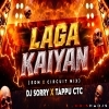 LAGA KAIYAN (EDM CIRCUIT MIX) DJ SORRY X DJ TAPPU CTC